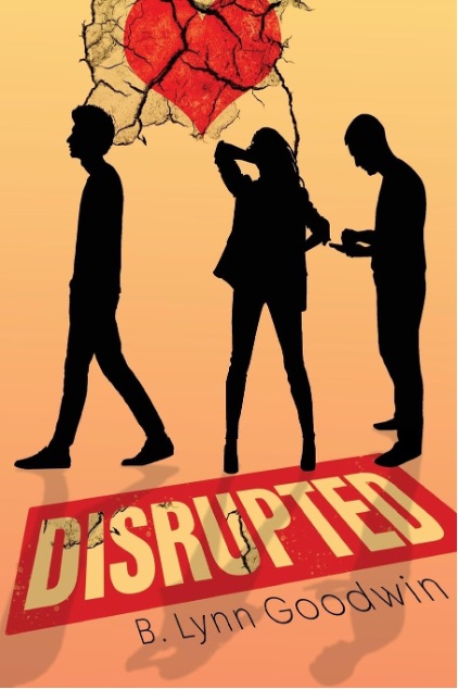 Disrupted YA book cover by author B. Lynn Goodwin